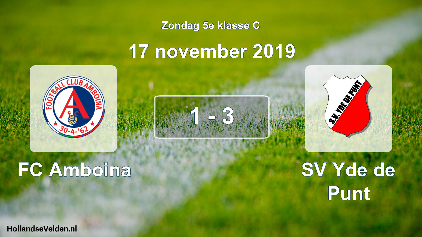 Total number of matches played: FC Amboina - SV Yde de Punt 1 - 3 (17 November 2019)