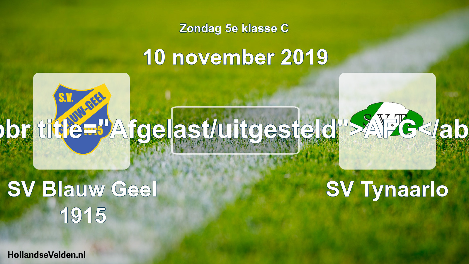 Scheduled Match: SV Blauw Geel 1915 - SV Tynaarlo (10 November 2019)