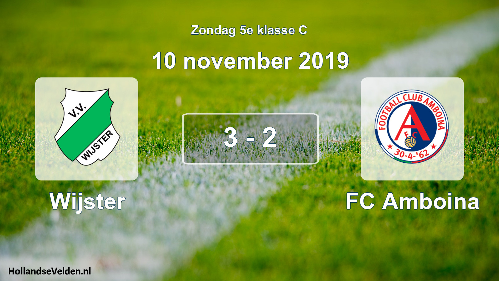 Total number of matches played: Wijster - FC Amboina 3 - 2 (10 November 2019)
