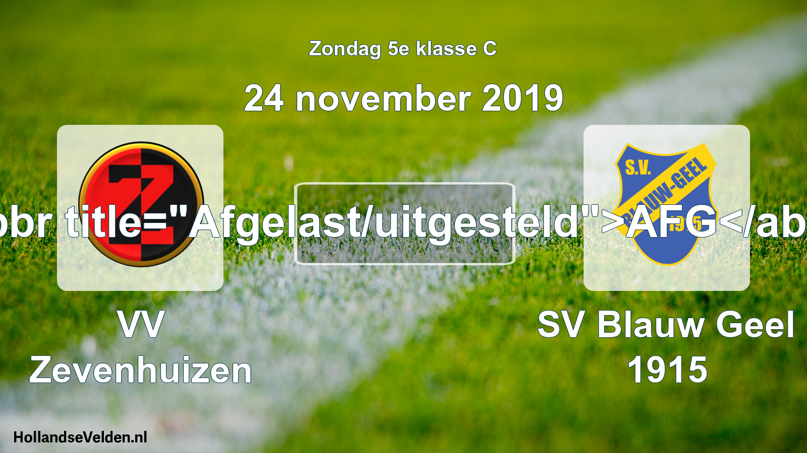 Scheduled Match: VV Zevenhuizen - SV Blauw Geel 1915 (24 November 2019)