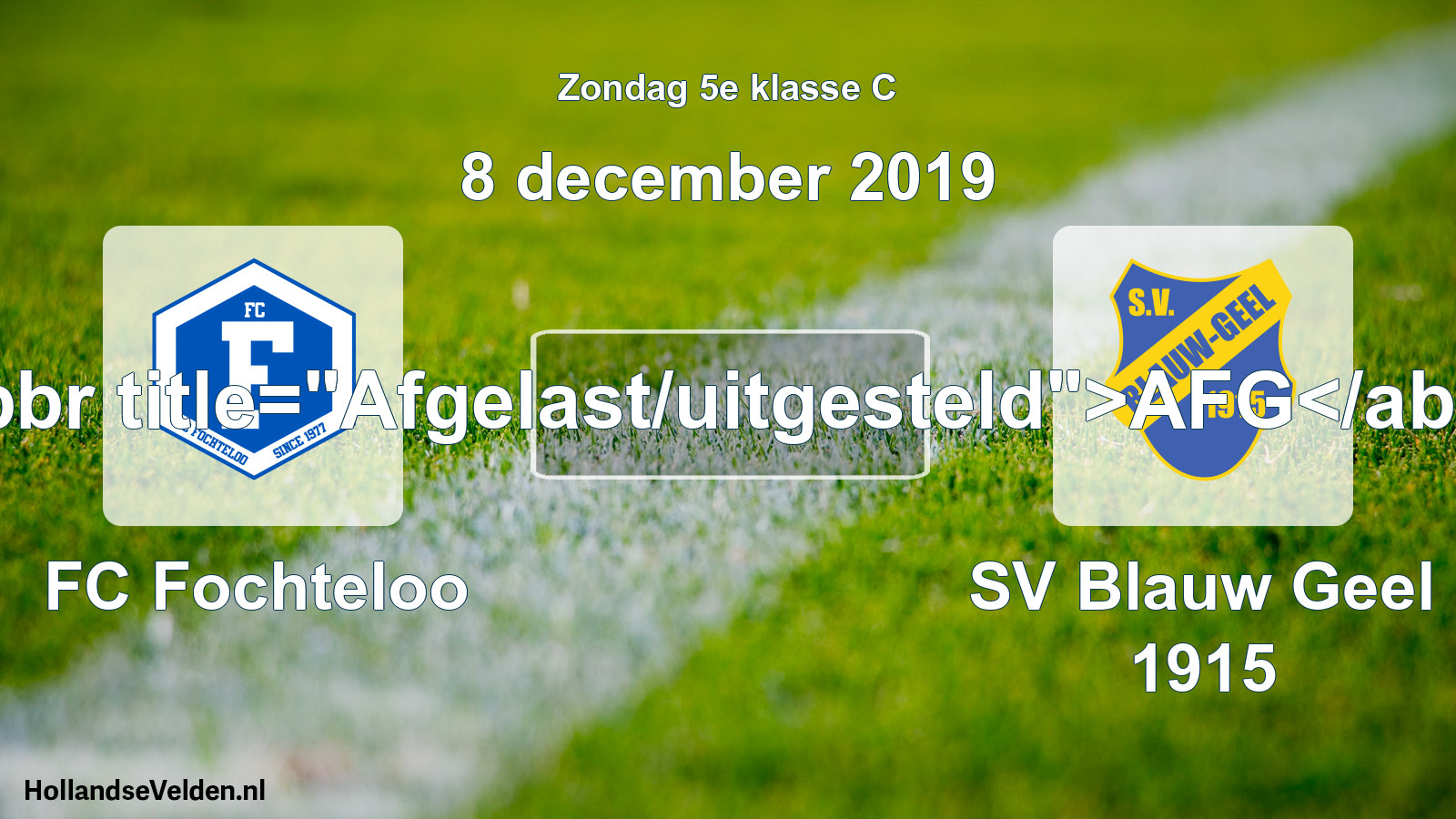 Scheduled Match: FC Fochteloo - SV Blauw Geel 1915 (8 December 2019)