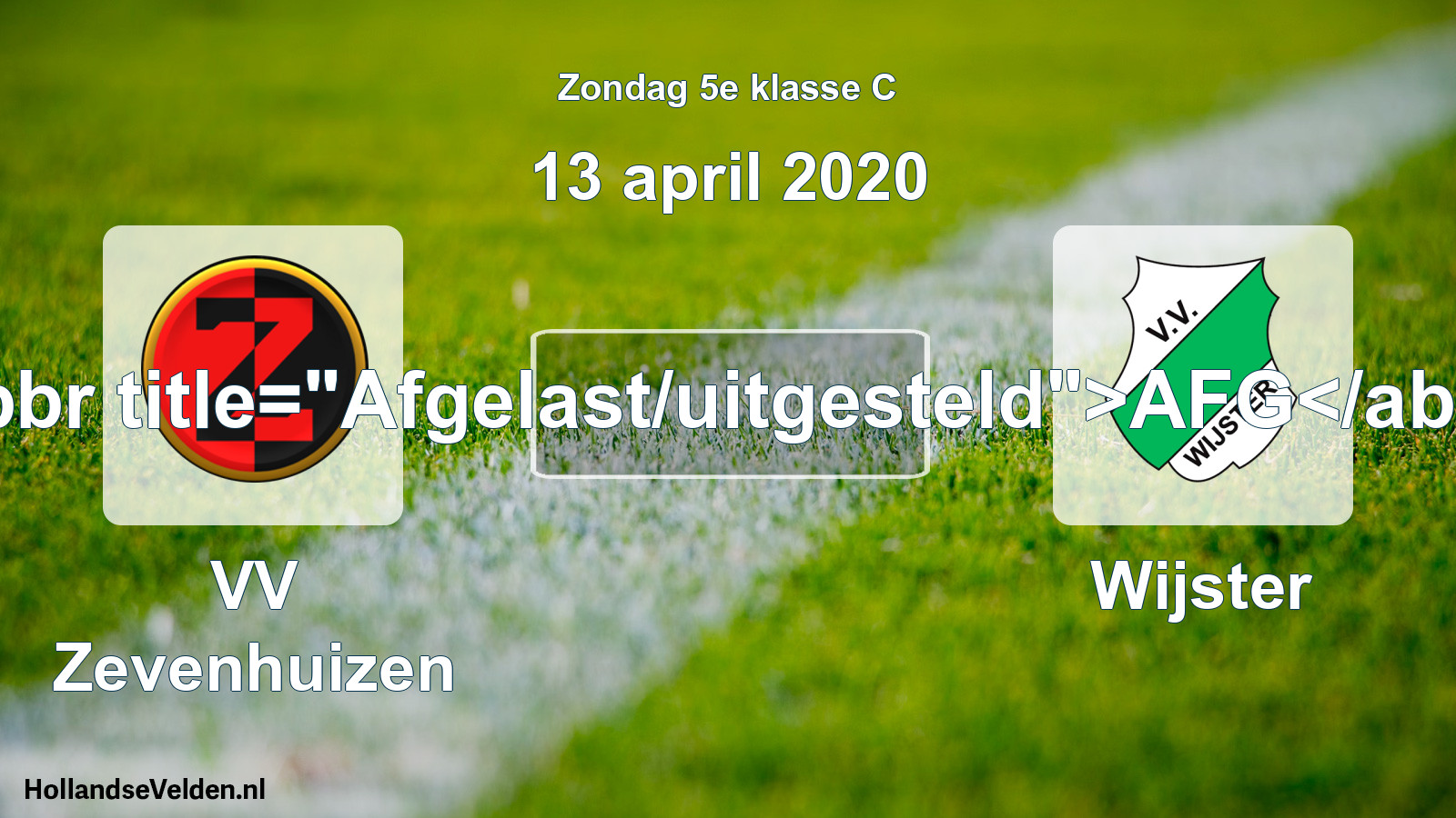 Scheduled Match: VV Zevenhuizen - Wijster (13 April 2020)