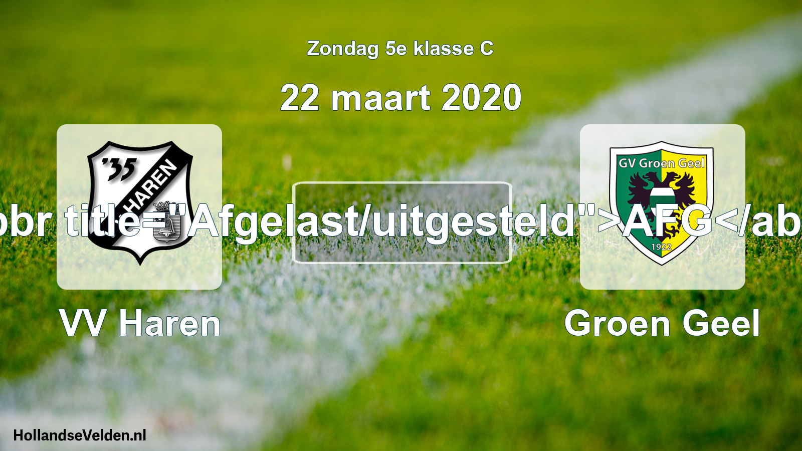 Scheduled Match: VV Haren - Groen Geel (22 March 2020)