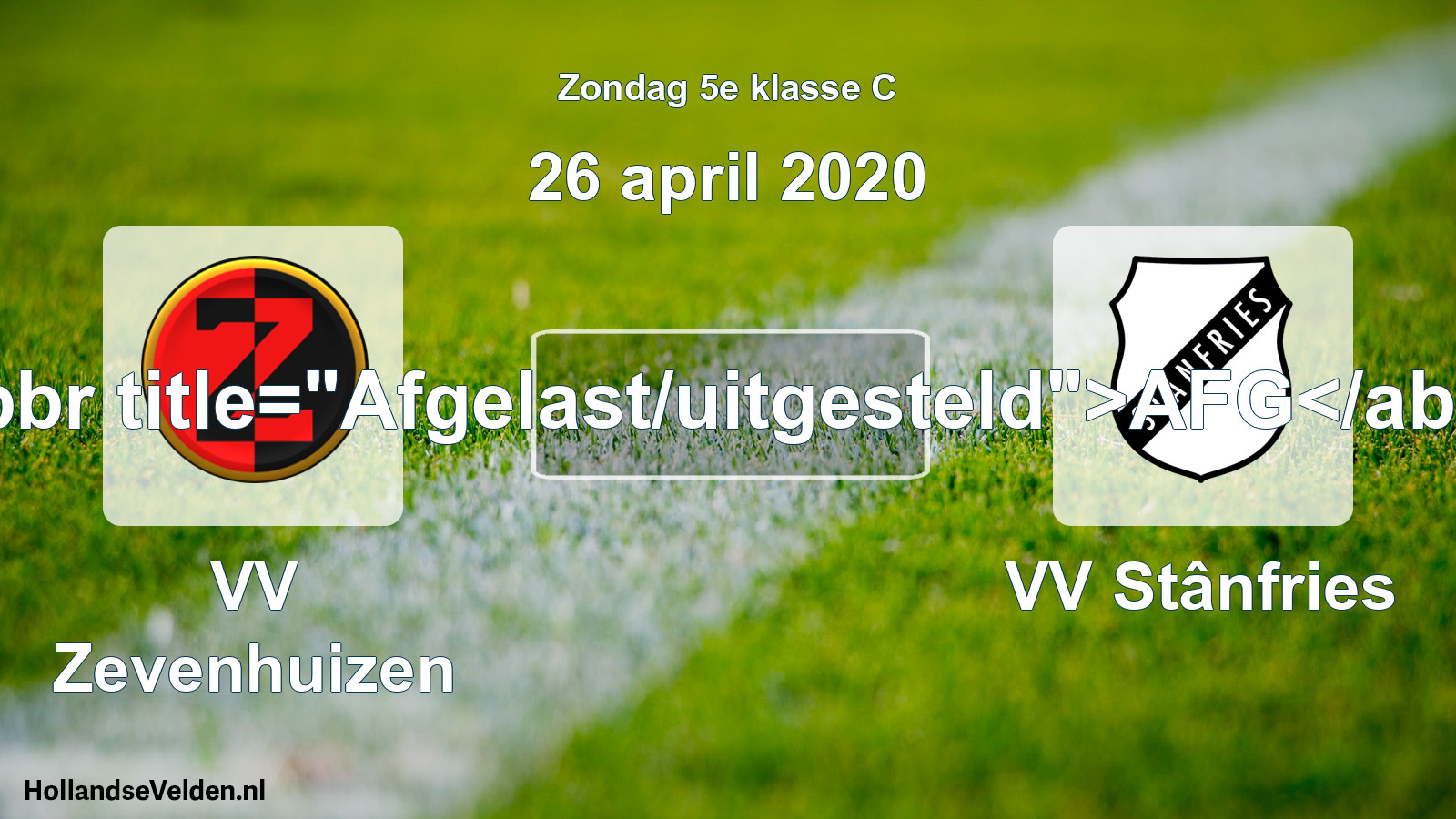 Scheduled Match: VV Zevenhuizen - VV Stânfries (26 April 2020)