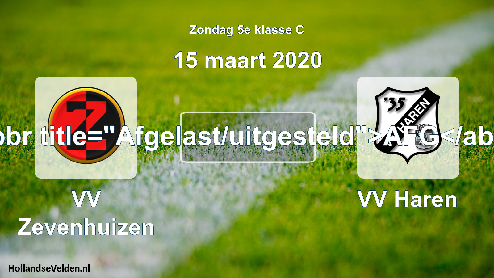 Scheduled Match: VV Zevenhuizen - VV Haren (15 March 2020)