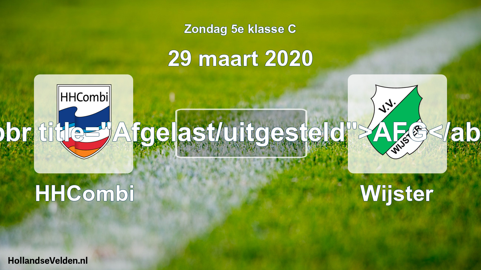 Scheduled Match: HHCombi - Wijster (29 March 2020)