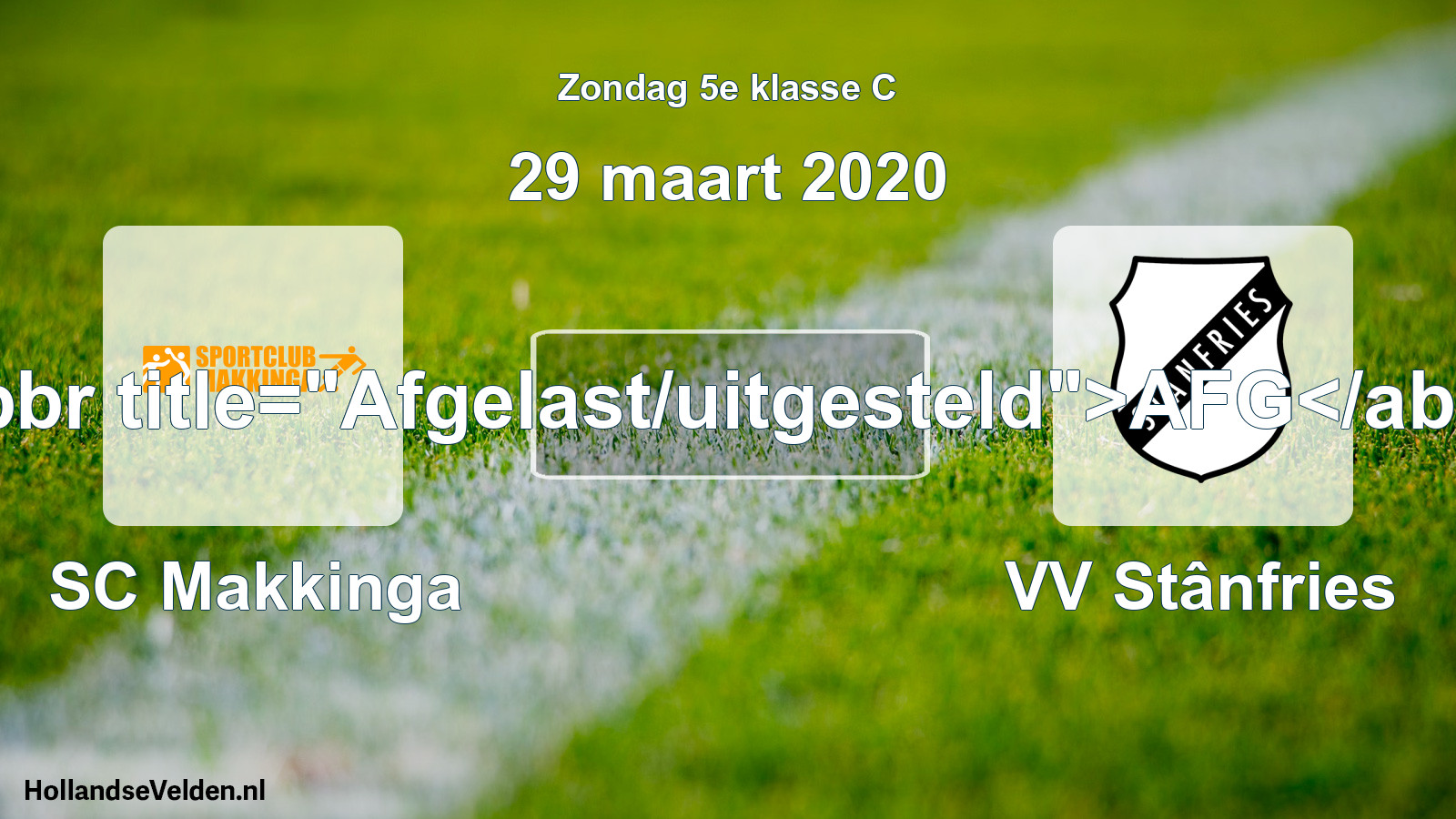Scheduled Match: SC Makkinga - VV Stânfries (29 March 2020)