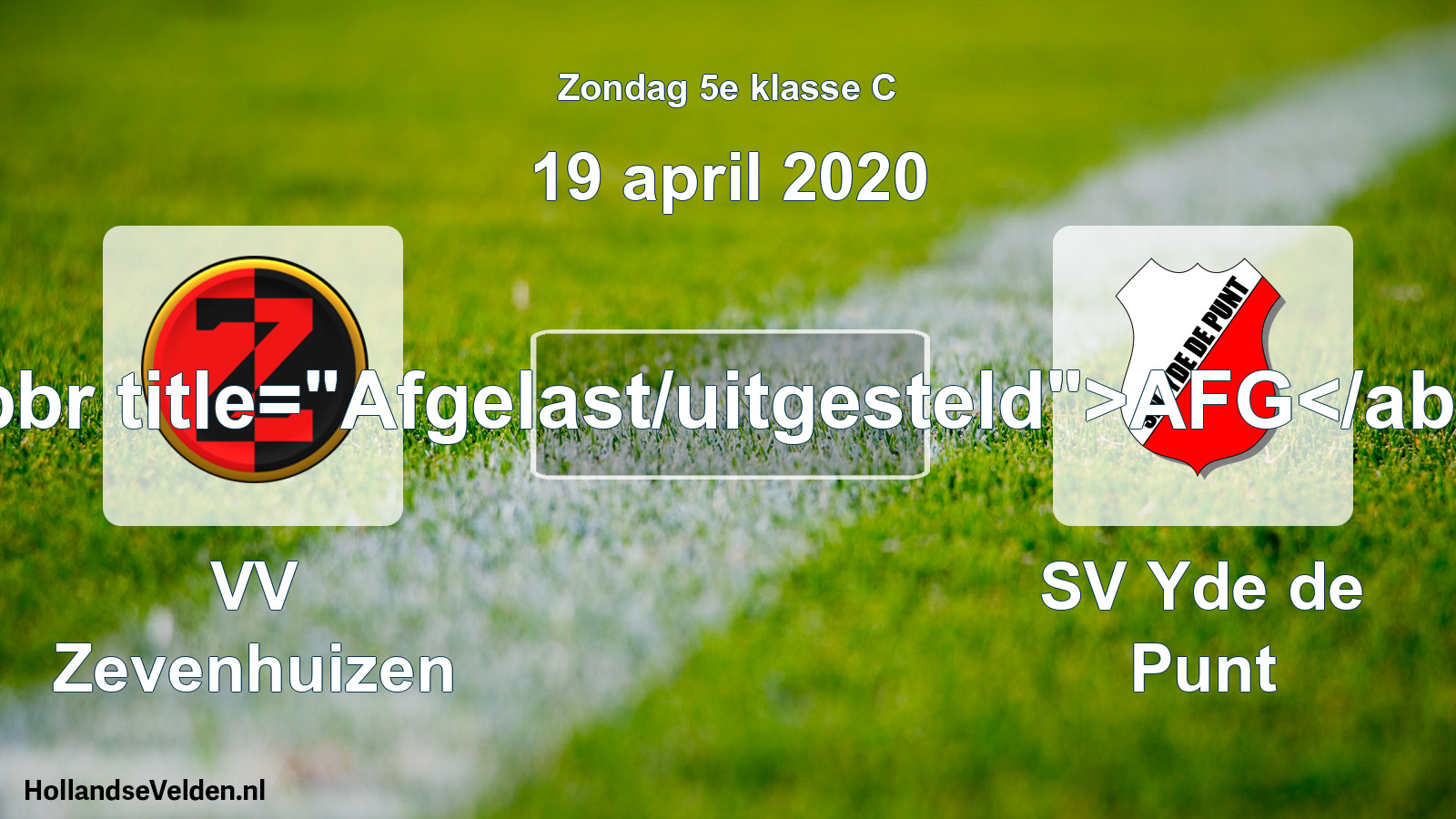 Scheduled Match: VV Zevenhuizen - SV Yde de Punt (19 April 2020)