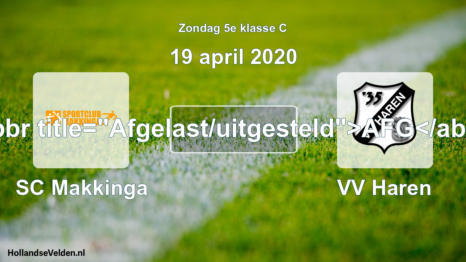 Scheduled Match: SC Makkinga - VV Haren (19 April 2020)