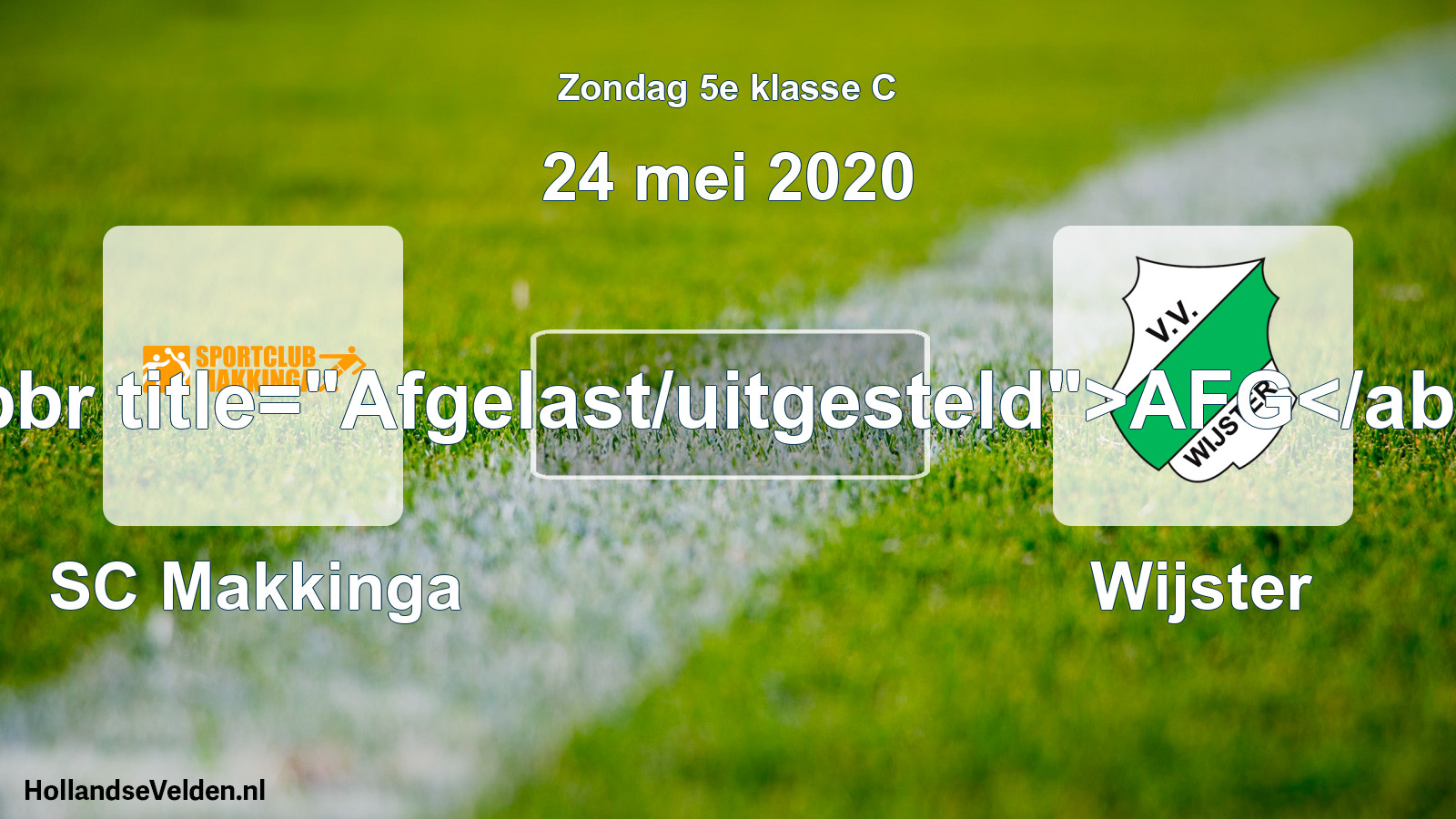 Scheduled Match: SC Makkinga - Wijster (24 May 2020)