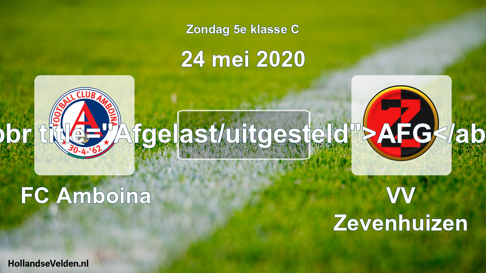 Scheduled Match: FC Amboina - VV Zevenhuizen (24 May 2020)