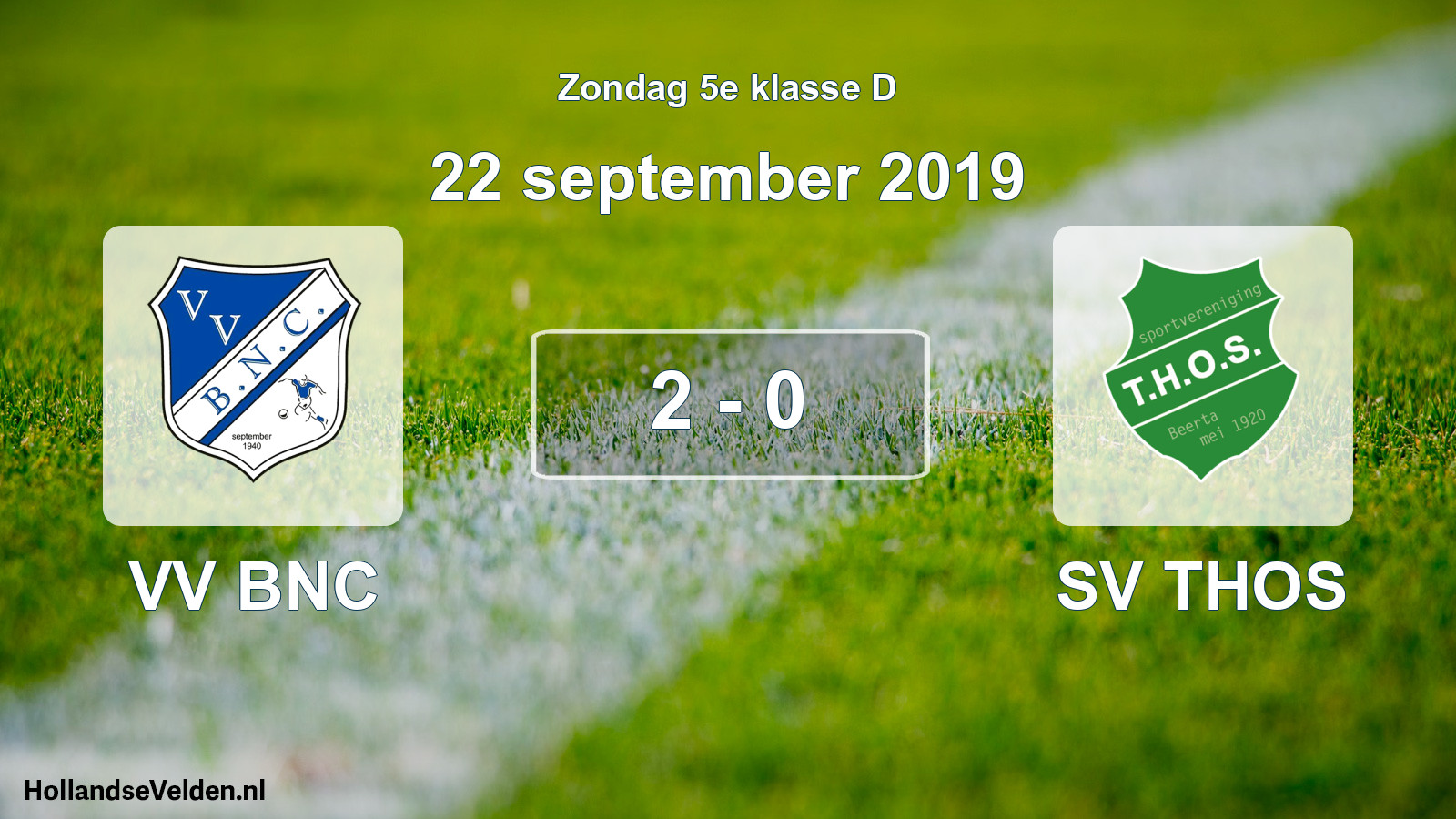 Total number of matches played: VV BNC - SV THOS 2 - 0 (22 September 2019)