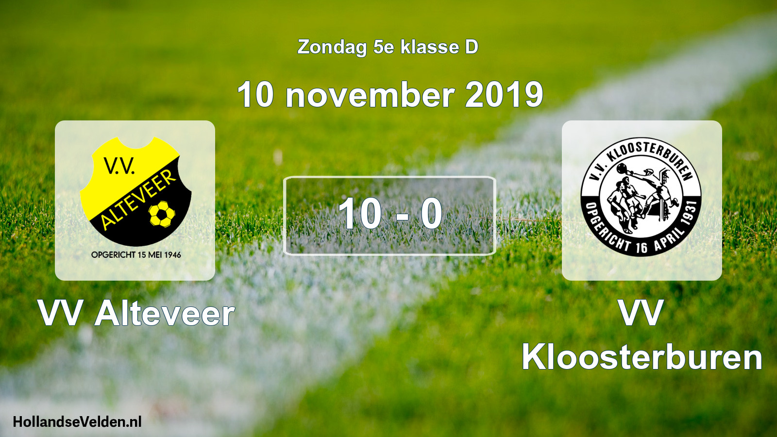 Total number of matches played: VV Alteveer - VV Kloosterburen 10 - 0 (10 November 2019)