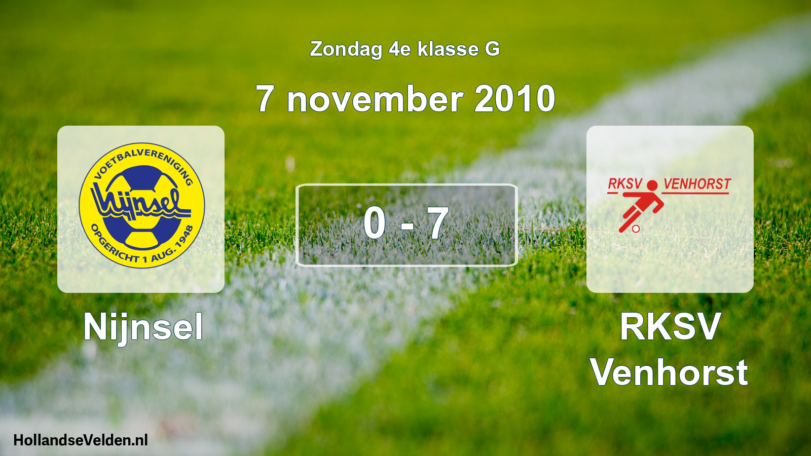 Total number of matches played: Nijnsel - RKSV Venhorst 0 - 7 (7 November 2010)