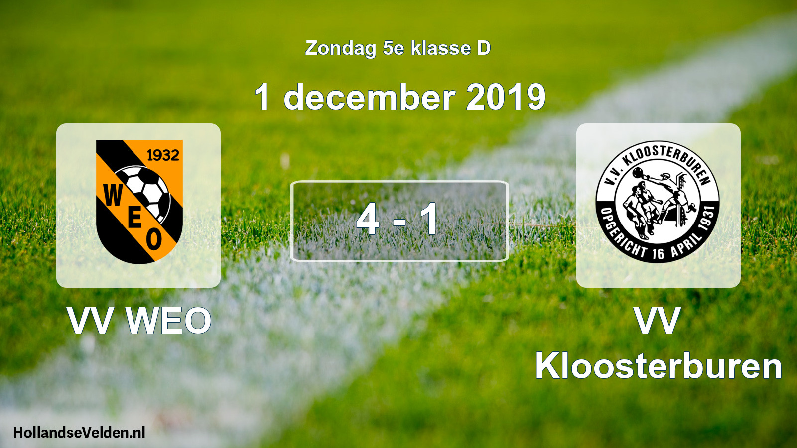 Total number of matches played: VV WEO - VV Kloosterburen 4 - 1 (1 December 2019)