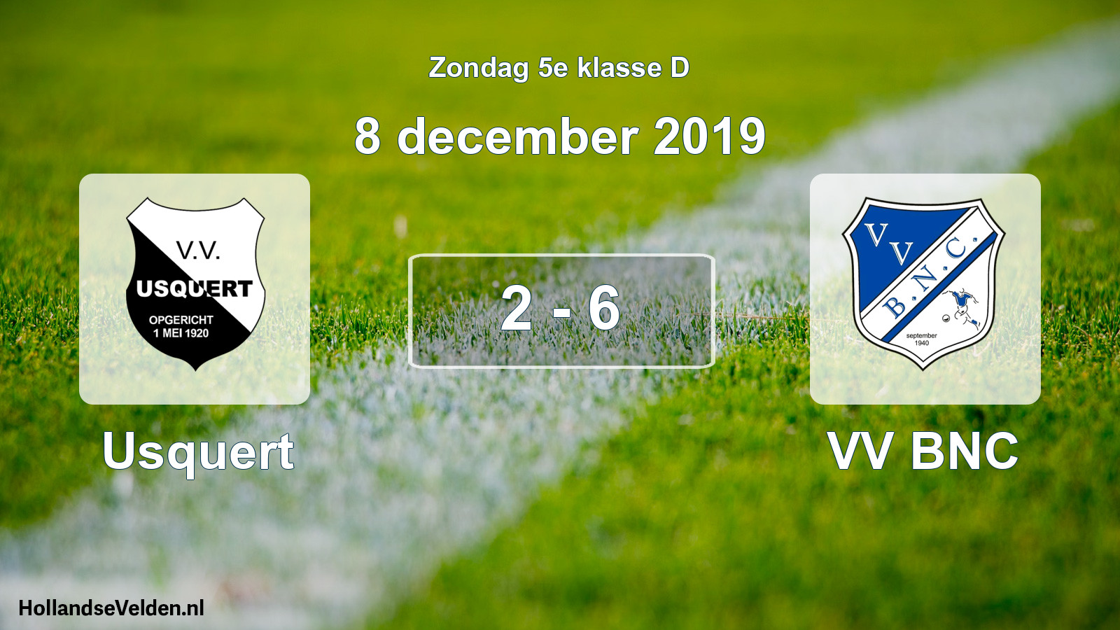 Total number of matches played: Usquert - VV BNC 2 - 6 (8 December 2019)