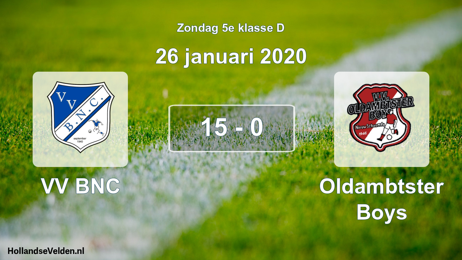 Total number of matches played: VV BNC - Oldambtster Boys 15 - 0 (26 January 2020)