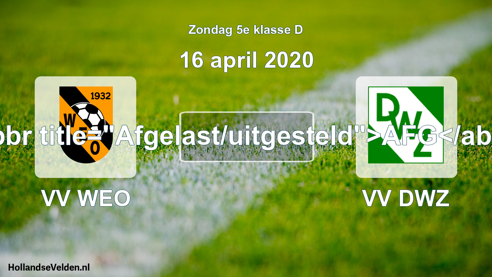Scheduled Match: VV WEO - VV DWZ (16 April 2020)