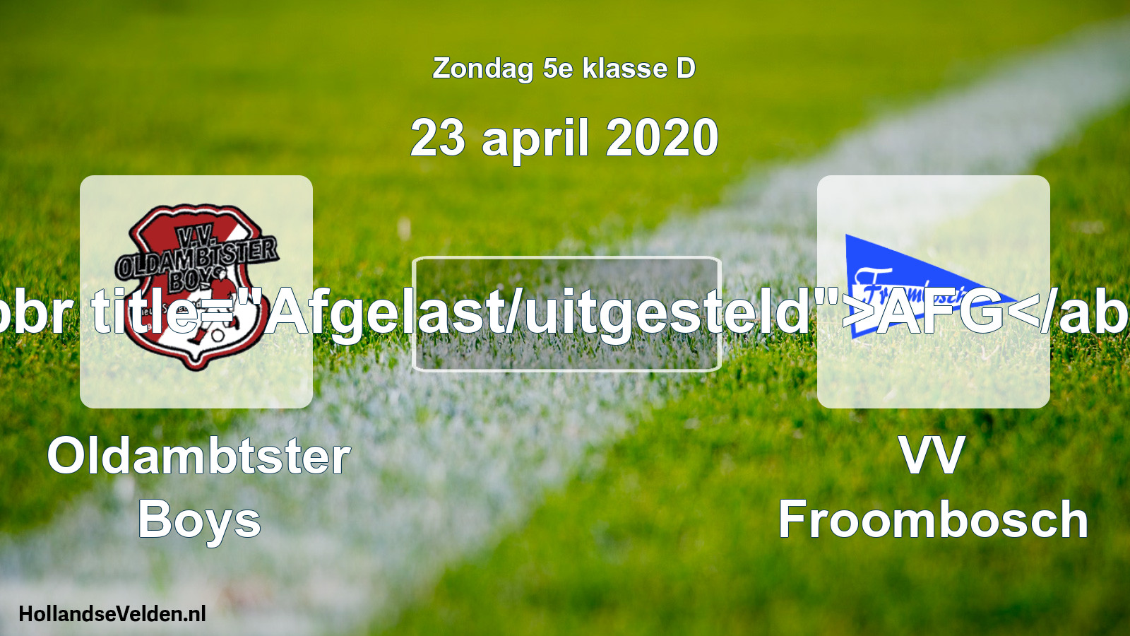 Scheduled Match: Oldambtster Boys - VV Froombosch (23 April 2020)