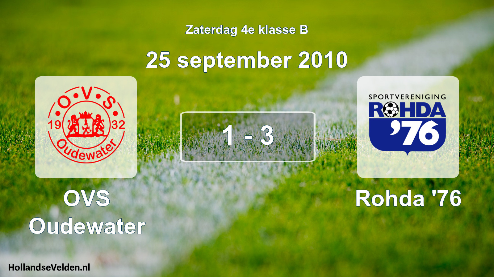 Total number of matches played: OVS Oudewater - Rohda '76 1 - 3 (25 September 2010)