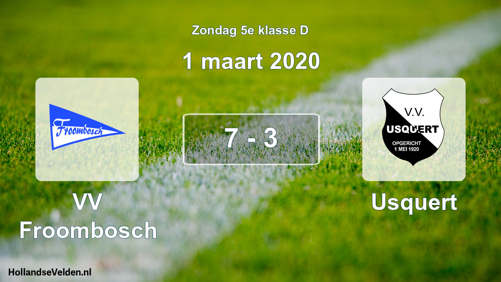Total number of matches played: VV Froombosch - Usquert 7 - 3 (1 March 2020)