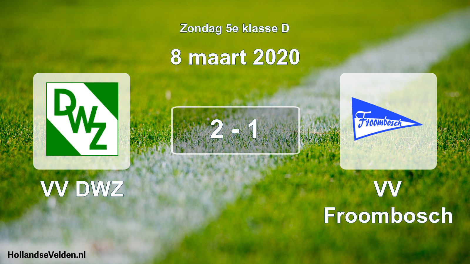 Total number of matches played: VV DWZ - VV Froombosch 2 - 1 (8 March 2020)