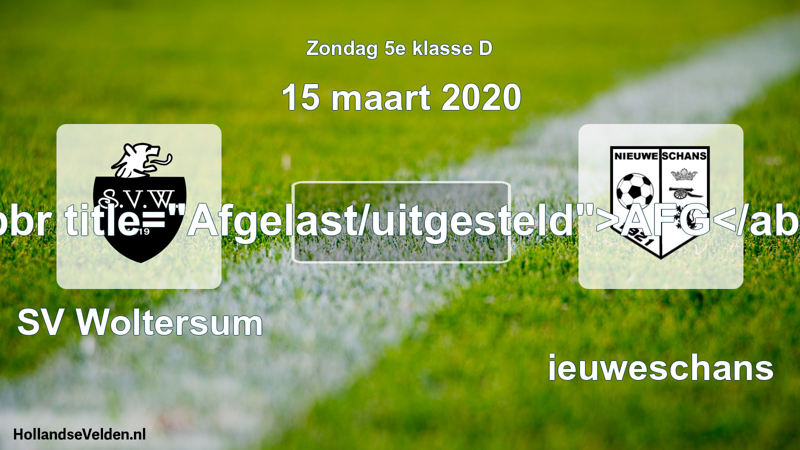 Scheduled Match: SV Woltersum - Nieuweschans (15 March 2020)