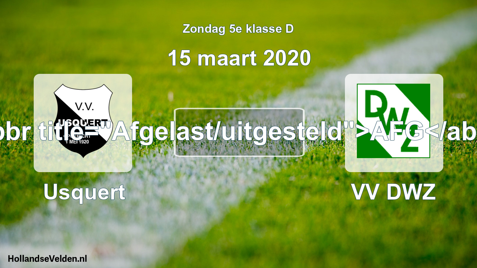 Scheduled Match: Usquert - VV DWZ (15 March 2020)