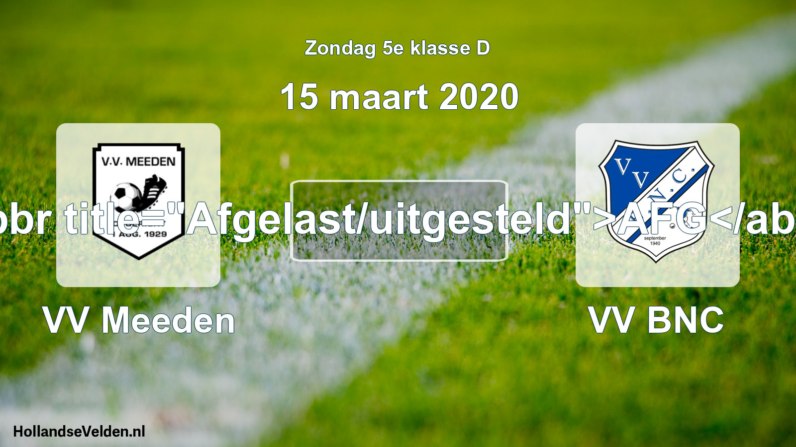 Scheduled Match: VV Meeden - VV BNC (15 March 2020)