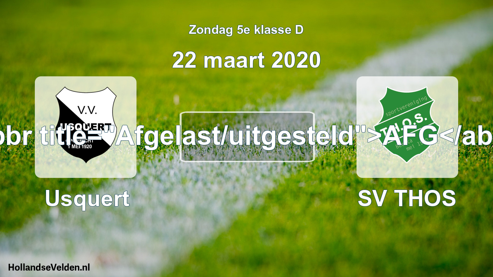 Scheduled Match: Usquert - SV THOS (22 March 2020)