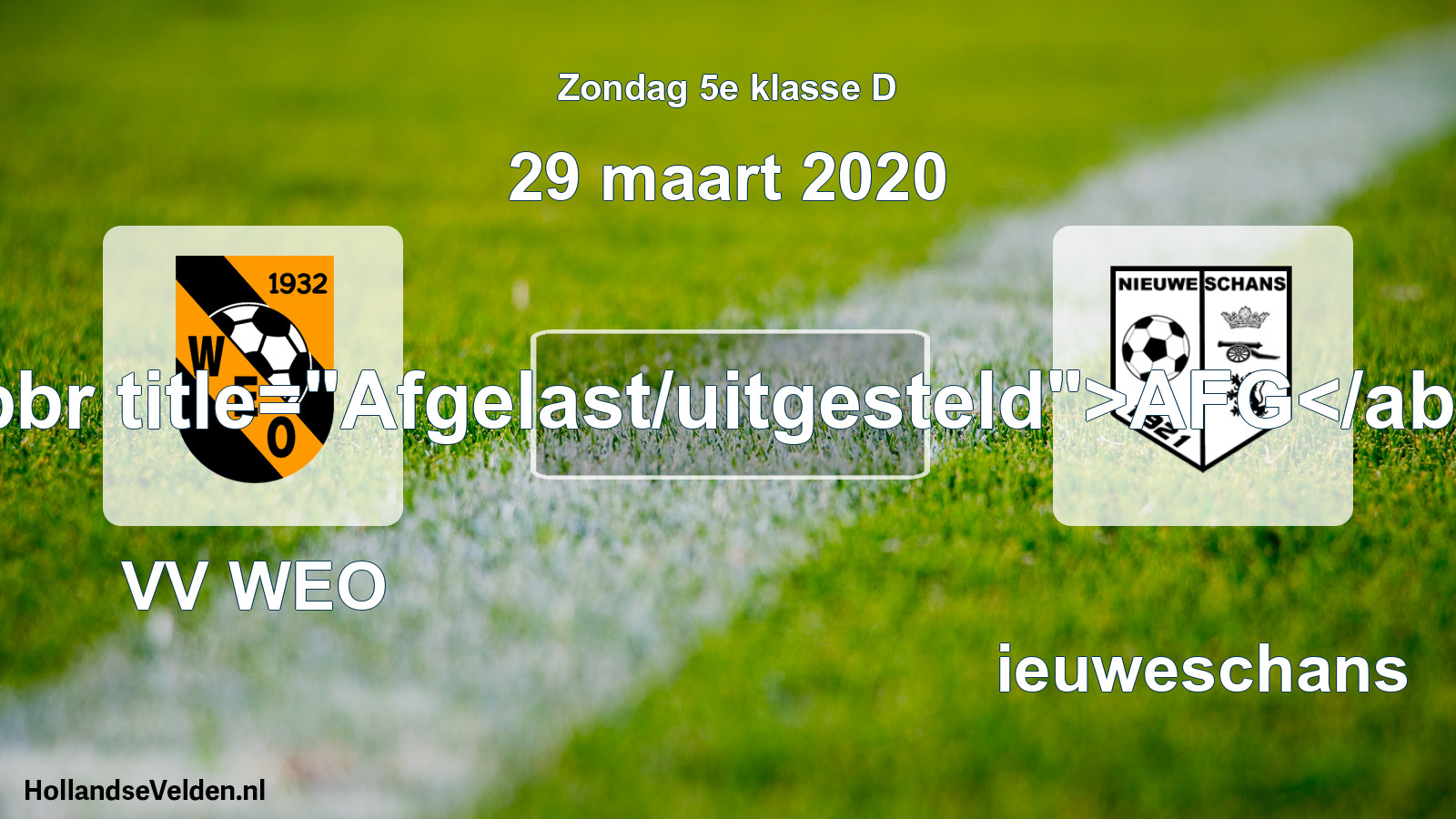 Scheduled Match: VV WEO - Nieuweschans (29 March 2020)