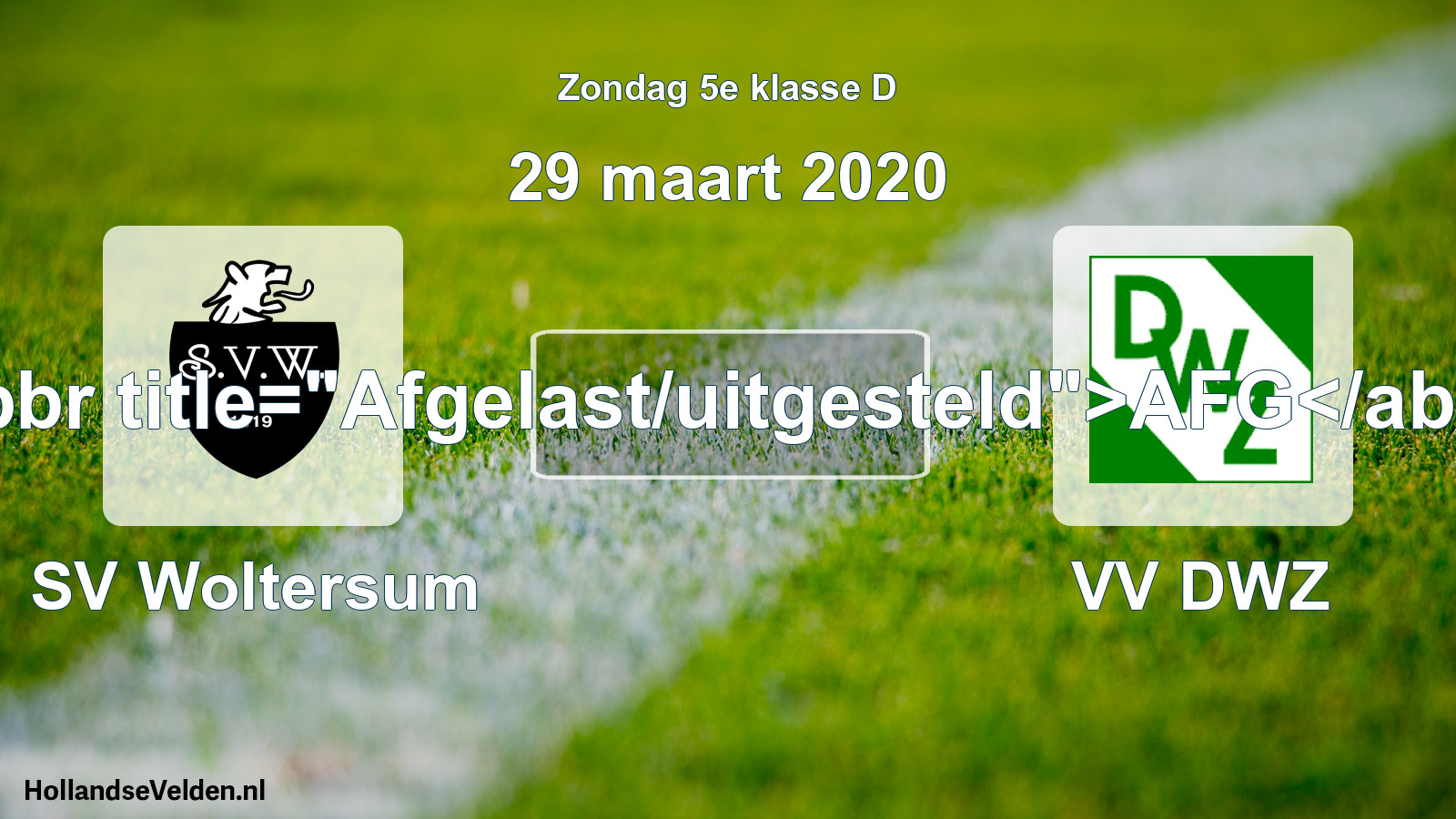 Scheduled Match: SV Woltersum - VV DWZ (29 March 2020)