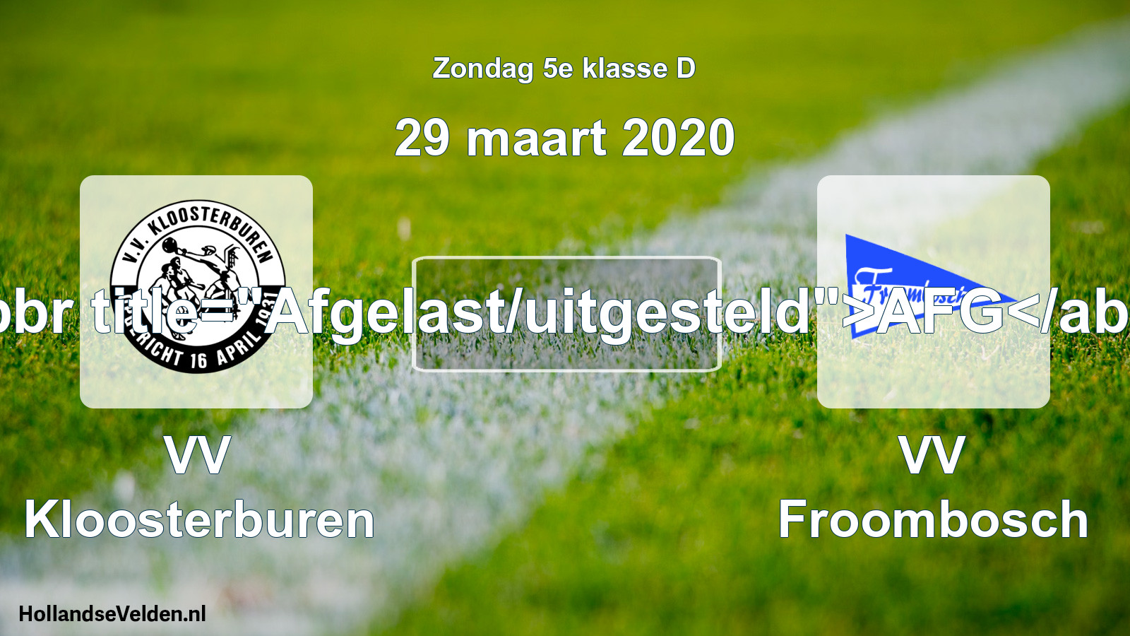 Scheduled Match: VV Kloosterburen - VV Froombosch (29 March 2020)