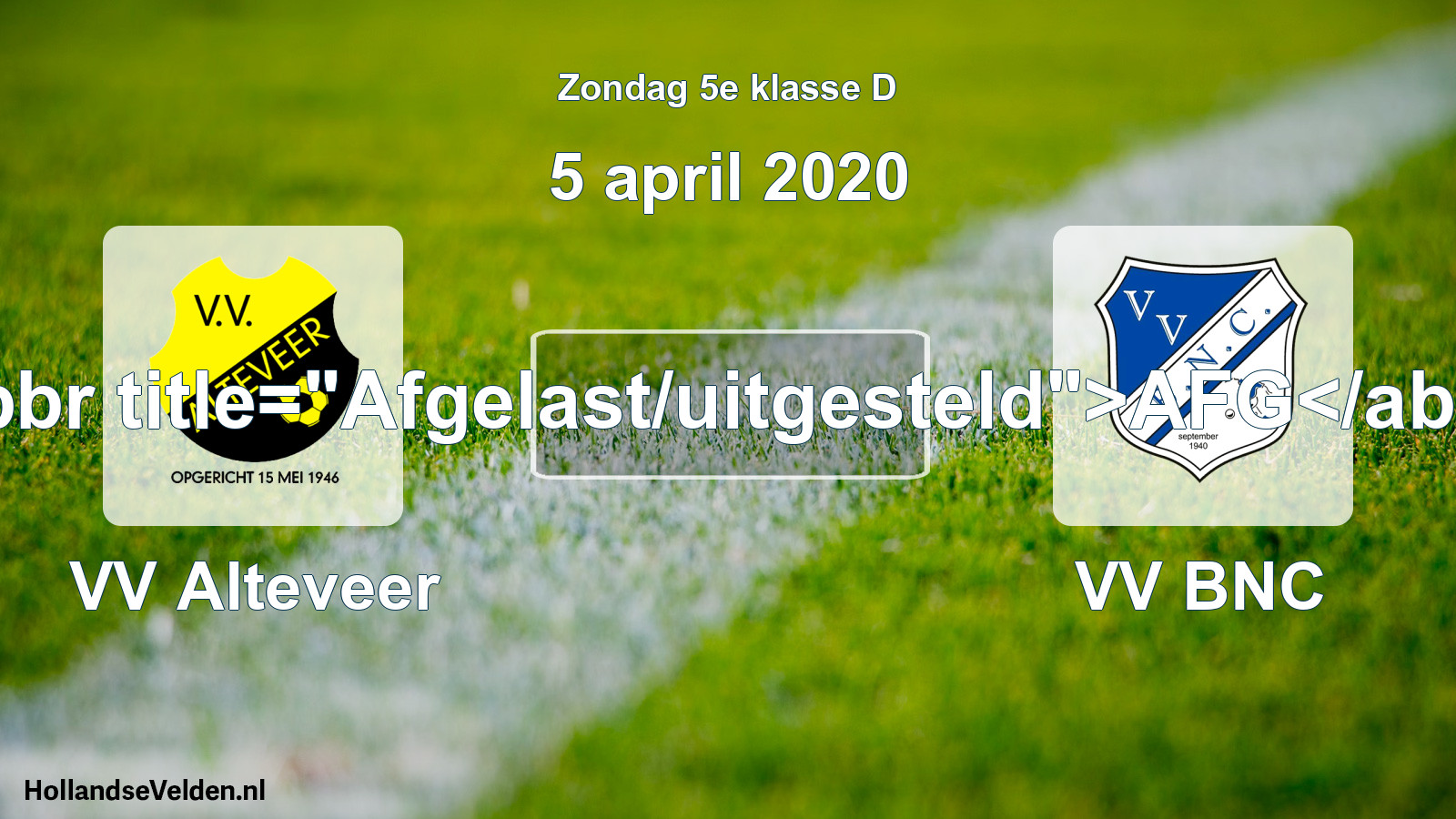 Scheduled Match: VV Alteveer - VV BNC (5 April 2020)