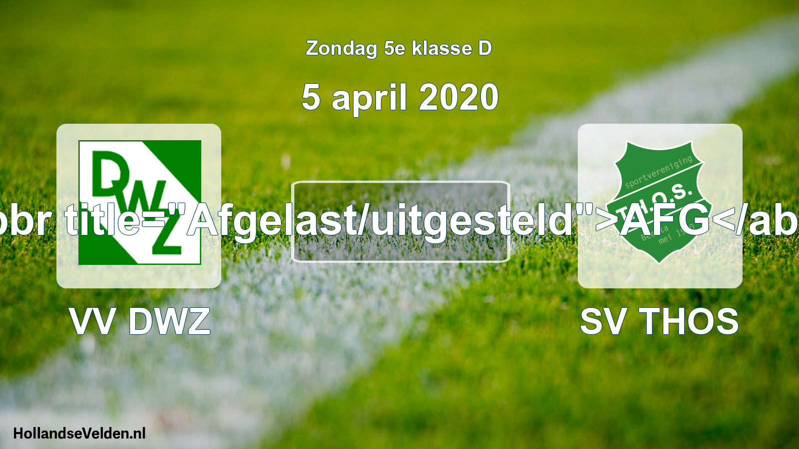 Scheduled Match: VV DWZ - SV THOS (5 April 2020)