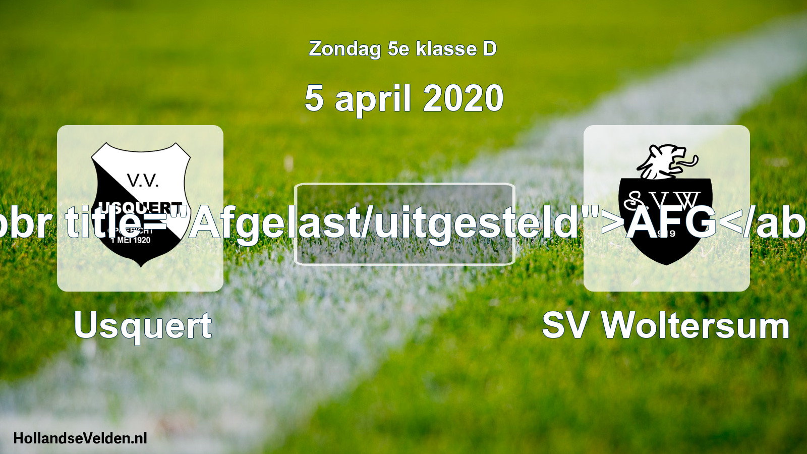 Scheduled Match: Usquert - SV Woltersum (5 April 2020)