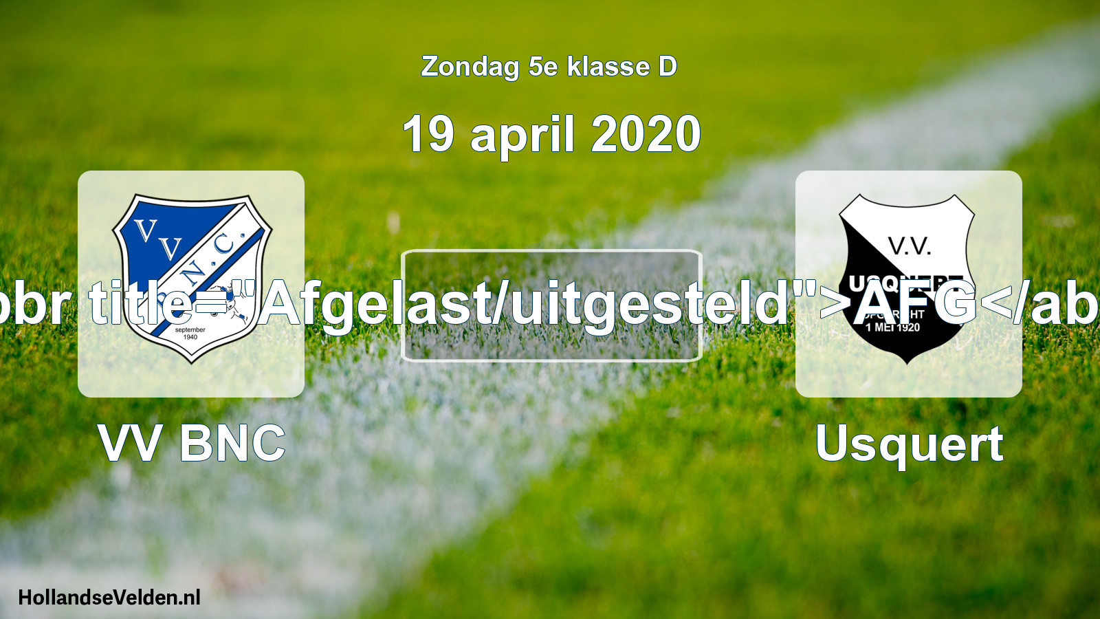 Scheduled Match: VV BNC - Usquert (19 April 2020)