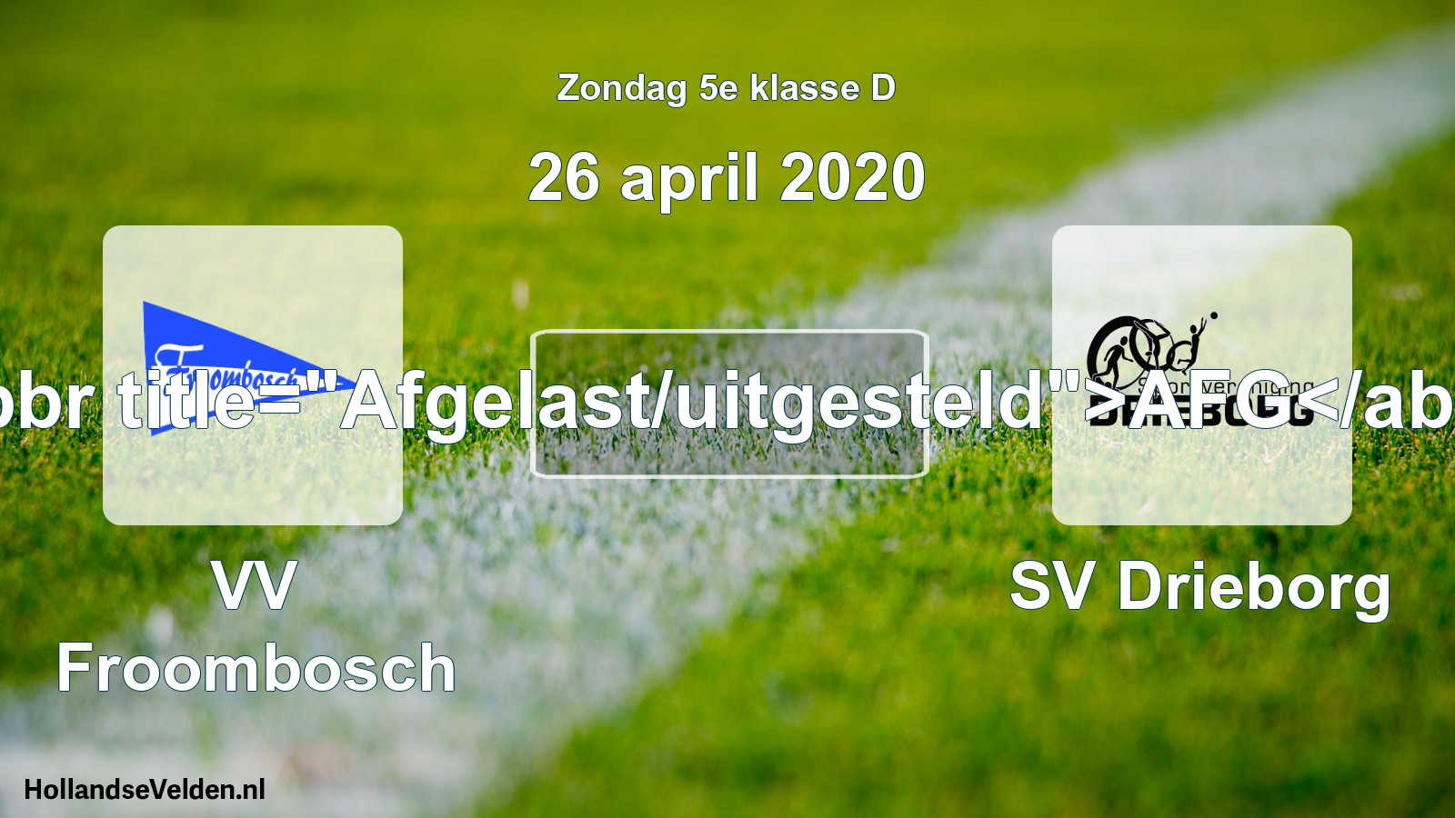 Scheduled Match: VV Froombosch - SV Drieborg (26 April 2020)