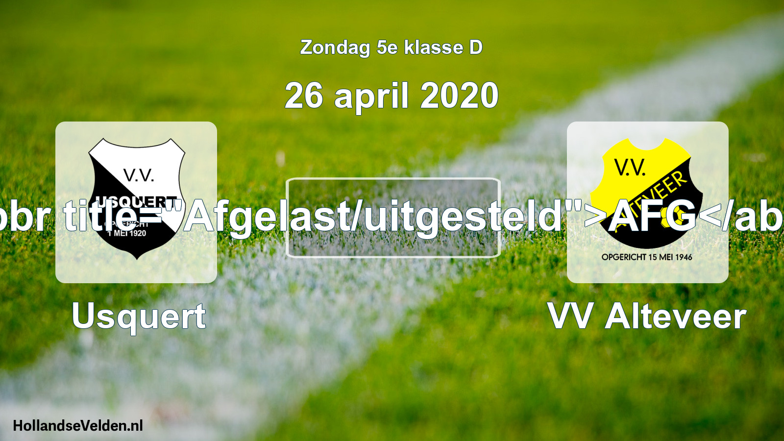 Scheduled Match: Usquert - VV Alteveer (26 April 2020)