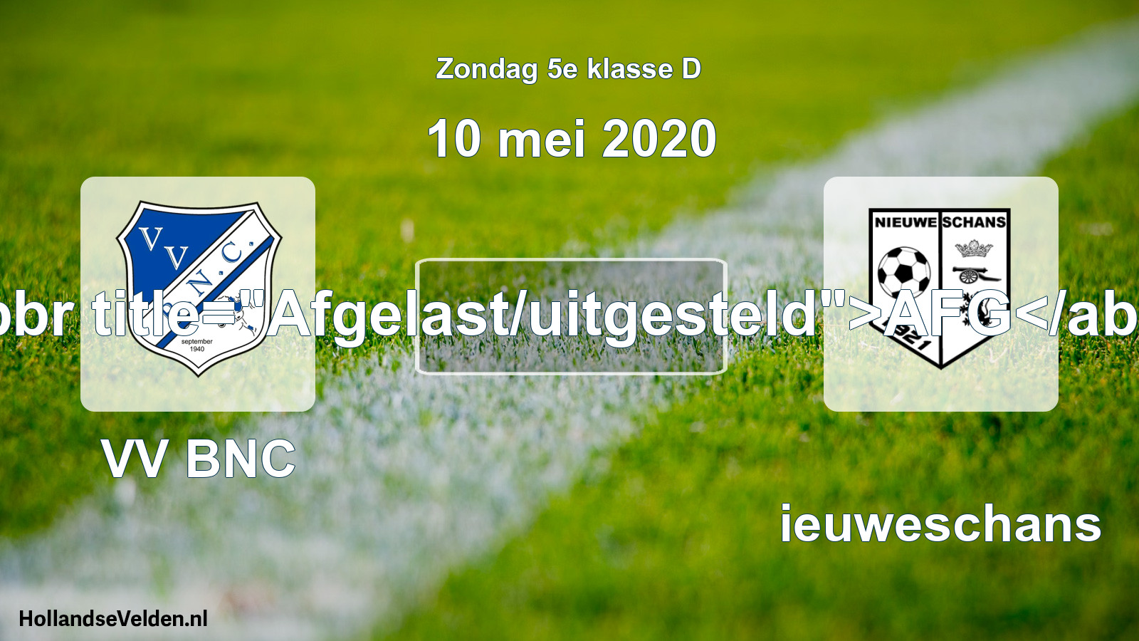 Scheduled Match: VV BNC - Nieuweschans (10 May 2020)