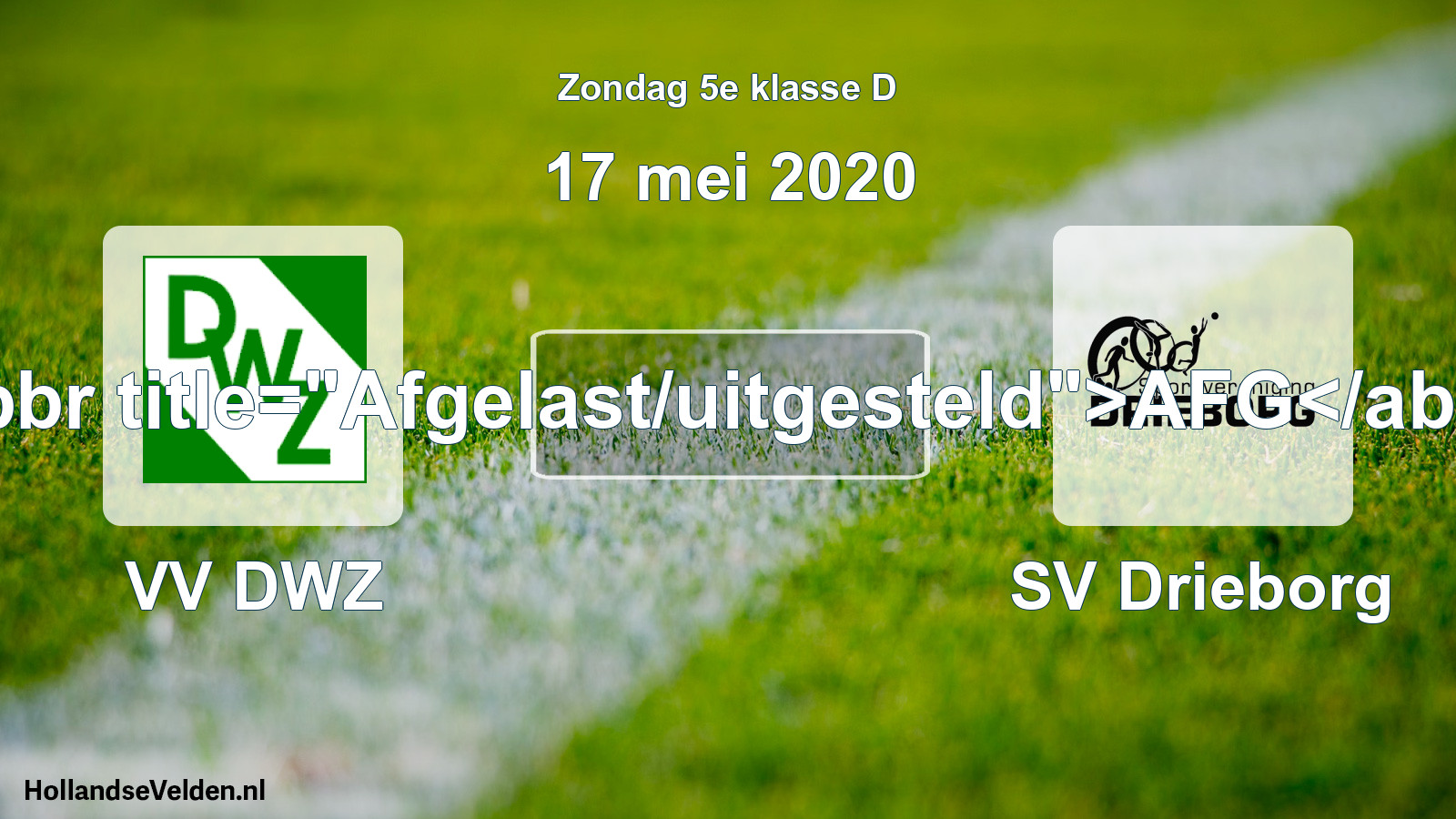 Scheduled Match: VV DWZ - SV Drieborg (17 May 2020)