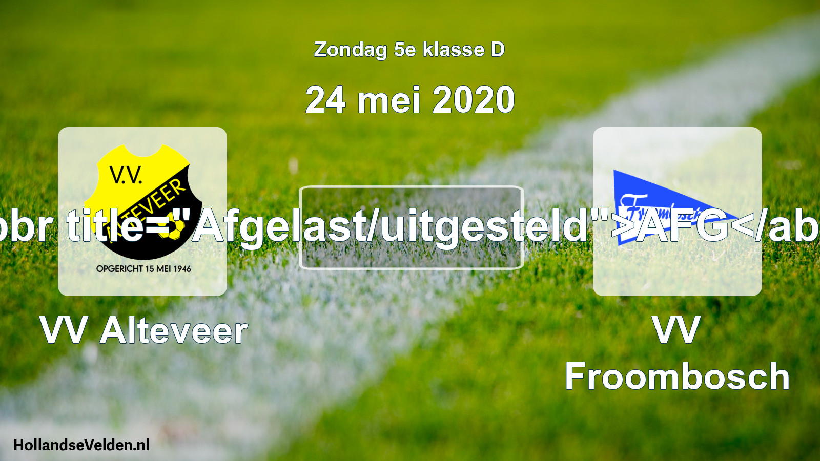 Scheduled Match: VV Alteveer - VV Froombosch (24 May 2020)