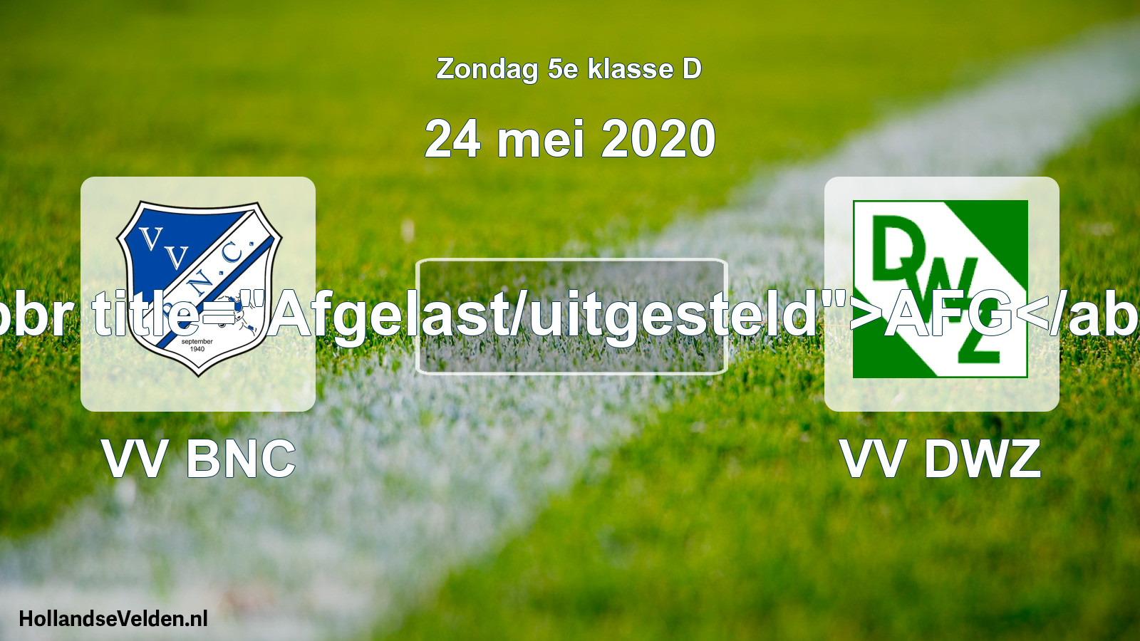 Scheduled Match: VV BNC - VV DWZ (24 May 2020)