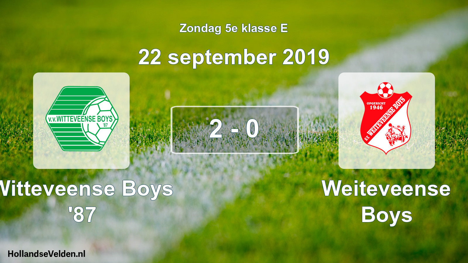 Total number of matches played: Witteveense Boys '87 - Weiteveense Boys 2 - 0 (22 September 2019)