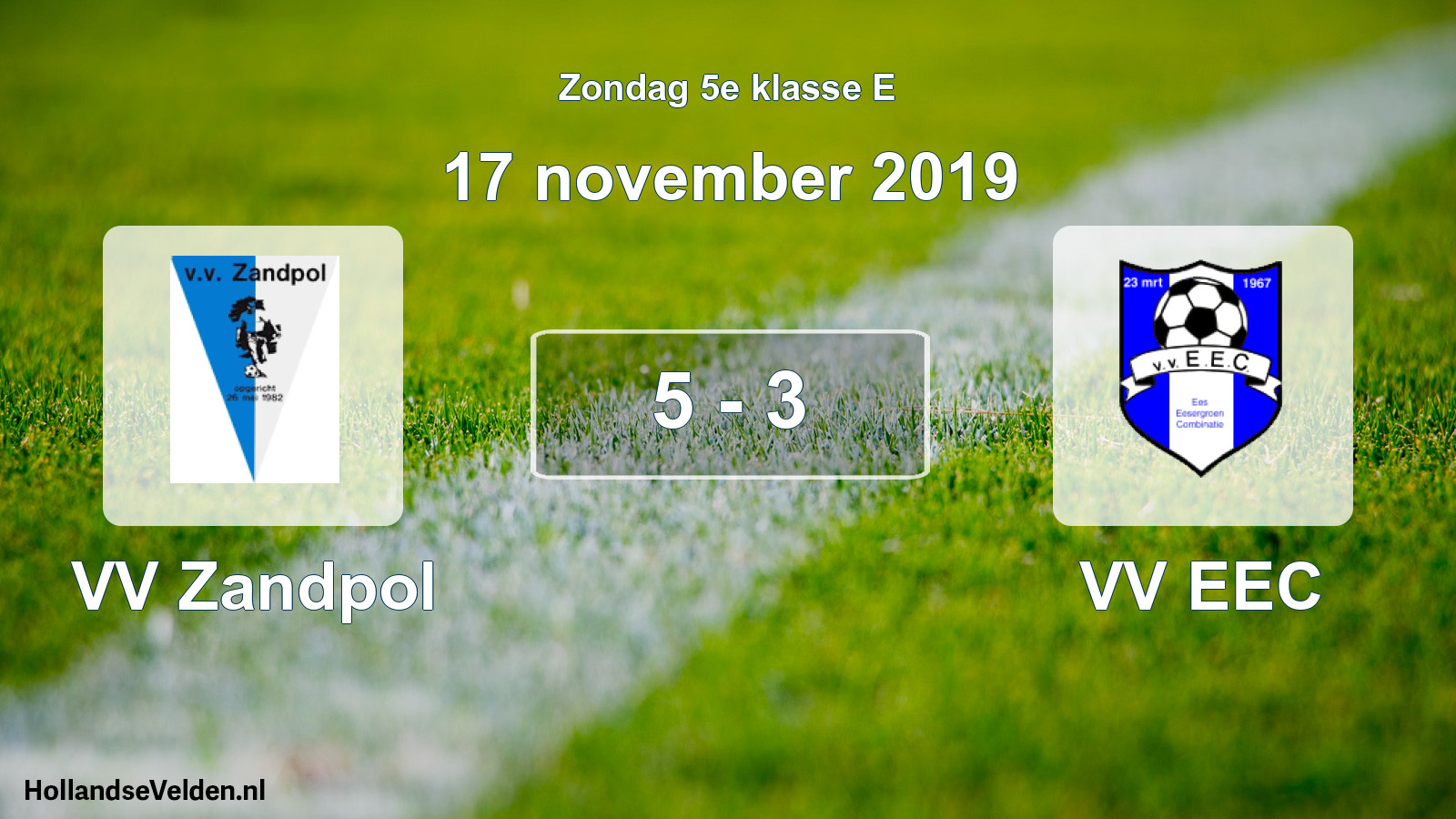 Total number of matches played: VV Zandpol - VV EEC 5 - 3 (17 November 2019)