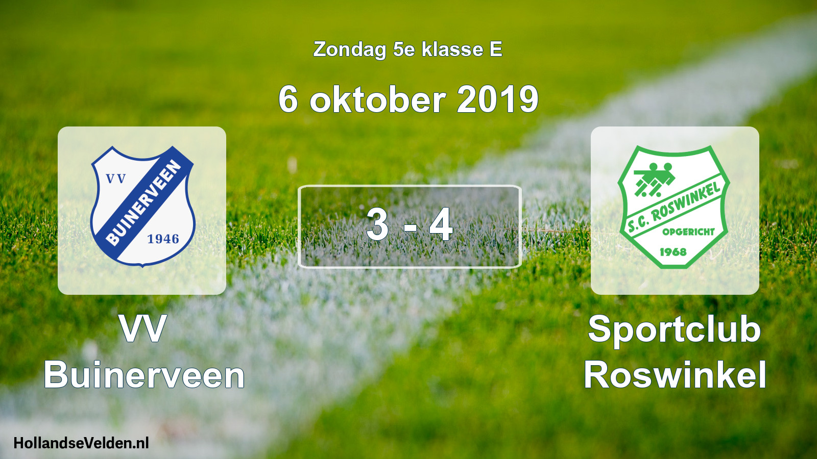 Total number of matches played: VV Buinerveen - Sportclub Roswinkel 3 - 4 (6 October 2019)