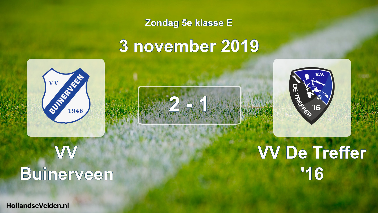 Total number of matches played: VV Buinerveen - VV De Treffer '16 2 - 1 (3 November 2019)