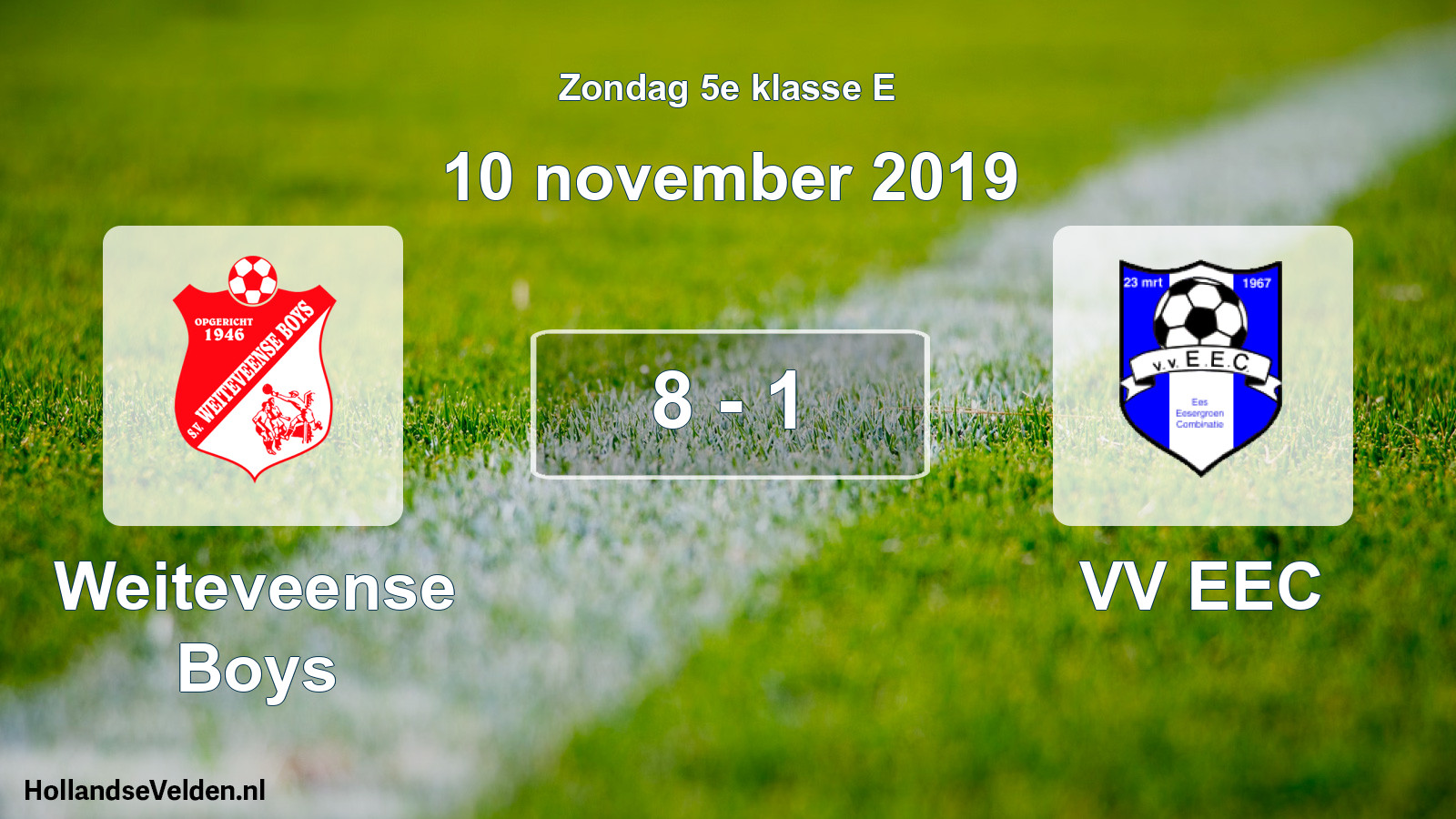 Total number of matches played: Weiteveense Boys - VV EEC 8 - 1 (10 November 2019)