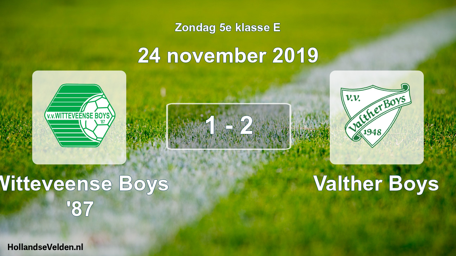 Total number of matches played: Witteveense Boys '87 - Valther Boys 1 - 2 (24 November 2019)