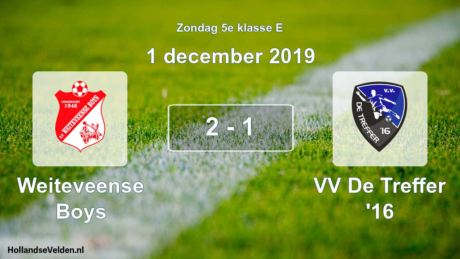 Total number of matches played: Weiteveense Boys - VV De Treffer '16 2 - 1 (1 December 2019)
